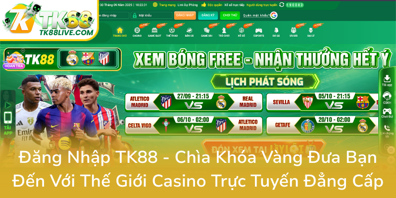 Dang Nhap Tk88 Chia Khoa Vang Dua Ban Den Voi The Gioi Casino Truc Tuyen Dang Cap0