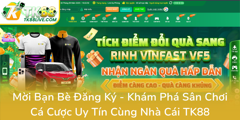Moi Ban Be Dang Ky Kham Pha San Choi Ca Cuoc Uy Tin Cung Nha Cai Tk880