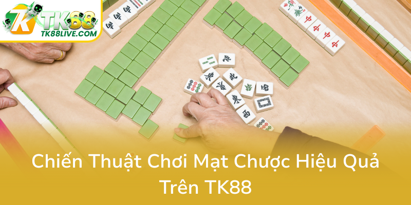 Chien Thuat Choi Mat Chuoc Hieu Qua Tren Tk887