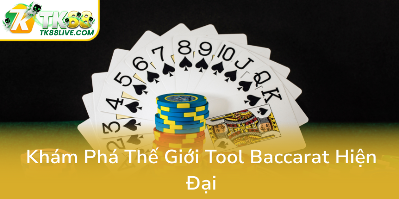 Kham Pha The Gioi Tool Baccarat Hien Dai0